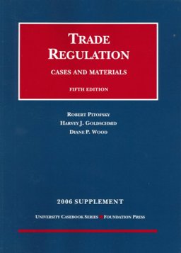 2006 Supplement to Cases and Materials on Trade Regulation