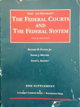 Hart and Wechsler's 2006 Supplement to the Federal Courts and the Federal System, 5th (University Casebook Series®) Hart and Wechsler's 2006 Supplement to the Federal Courts and the Federal System, 5th (University Casebook Series®)