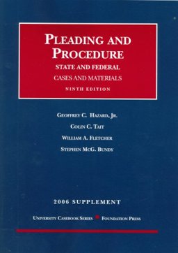 Cases and Materials on Pleading and Procedure, State and Federal