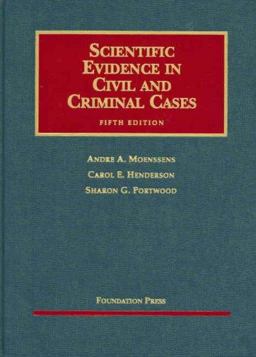 Scientific Evidence in Civil and Criminal Cases