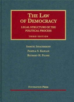 Law of Democracy Legal Structure of the Political Process 3rd 9781599411675 Front Cover