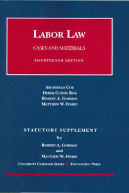 2006 Case and Statutory Supplement to Cases and Materials on Labor Law