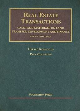 Real Estate Transactions, Cases and Materials on Land Transfer