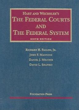 Federal Courts and the Federal System 6th 9781599413426 Front Cover