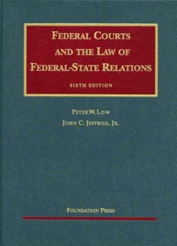Federal Courts and the Law of Federal-State Relations 6th 9781599413563 Front Cover