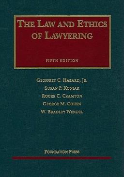 Law and Ethics of Lawyering 5th 9781599414010 Front Cover