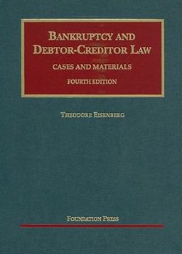 Bankruptcy and Debtor Creditor Law, Cases and Materials