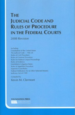 The Judicial Code and Rules of Procedure in the Federal Courts The Judicial Code and Rules of Procedure in the Federal Courts