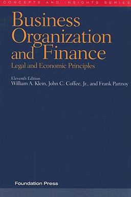 Business Organization and Finance, Legal and Economic Principles 11th 9781599414492 Front Cover