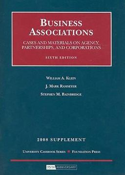 Business Associations, Cases and Materials on Agency, Partnership and Corporations, 6th Edition, 2008 Supplement Business Associations, Cases and Materials on Agency, Partnership and Corporations, 6th Edition, 2008 Supplement