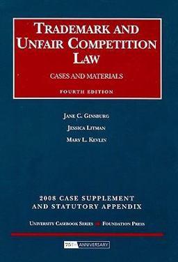 Trademark and Unfair Competition, Cases and Materials 2008