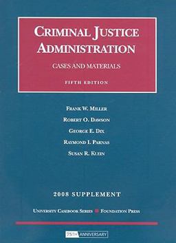 Cases and Materials on Criminal Justice Administration