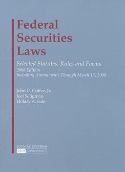 Federal Securities Laws Selected Statutes, Rules and Forms, 2008  9781599415277 Front Cover