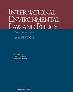 International Environmental Law and Policy, Treaty Supplement 2011