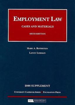 Employment Law, Cases and Materials 2008