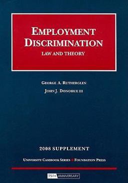 Employment Discrimination Law and Theory 2008