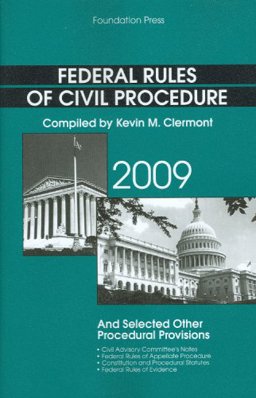 Federal Rules of Civil Procedure and Selected Other Procedural Provisions, 2009 Edition Federal Rules of Civil Procedure and Selected Other Procedural Provisions, 2009 Edition