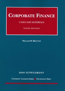 Corporate Finance, Cases and Materials, 6th, 2009 Supplement Corporate Finance, Cases and Materials, 6th, 2009 Supplement