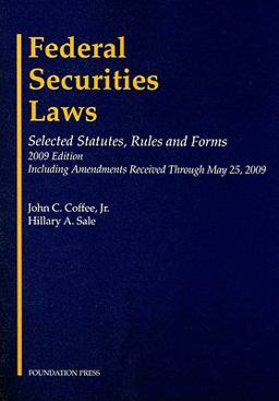 Federal Securities Laws Selected Statutes, Rules and Forms, 2009 Edition 2009th 9781599416847 Front Cover