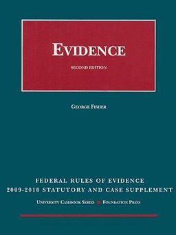 Federal Rules of Evidence Statutory Supplement, 2009-2010 Ed Federal Rules of Evidence Statutory Supplement, 2009-2010 Ed