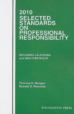 2010 Selected Standards on Professional Responsibility 2010 Selected Standards on Professional Responsibility