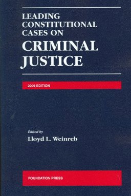 Leading Constitutional Cases on Criminal Justice, 2009 Edition 2009th 9781599416922 Front Cover