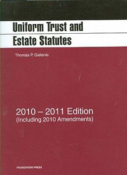 Uniform Trust and Estate Statutes 2010-2011  9781599417097 Front Cover