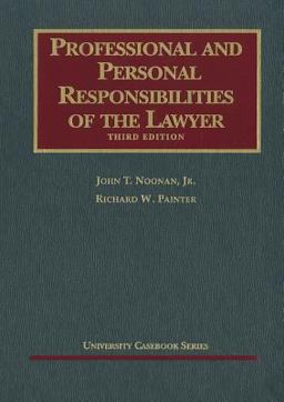 Professional and Personal Responsibilities of the Lawyer