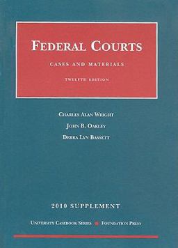 Cases and Materials on Federal Courts, 12th, 2010 Supplement