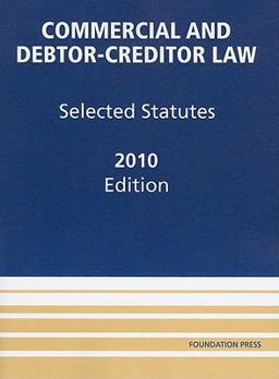 Commercial and Debtor-Creditor Law Commercial and Debtor-Creditor Law