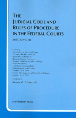 The Judicial Code and Rules of Procedure in the Federal Courts 2010 The Judicial Code and Rules of Procedure in the Federal Courts 2010