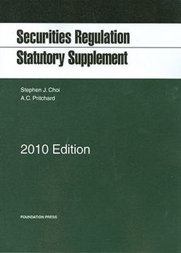 Securities Regulation Statutory Supplement 2010 Securities Regulation Statutory Supplement 2010