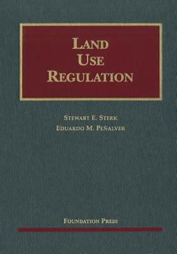 Sterk and Penalver's Land Use Regulation  9781599418742 Front Cover