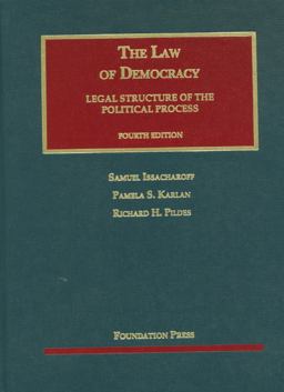 Issacharoff, Karlan, and Pildes' the Law of Democracy, 4th 4th 9781599419350 Front Cover