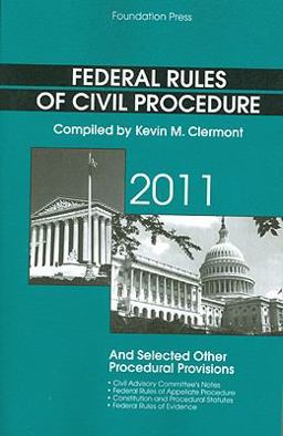 Federal Rules of Civil Procedure and Selected Other Procedural Provisions 2011 Federal Rules of Civil Procedure and Selected Other Procedural Provisions 2011