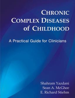 Chronic Complex Diseases of Childhood A Practical Guide for Clinicians  9781599425351 Front Cover