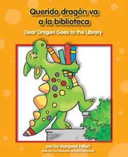 Dear Dragon Goes to the Library (Querido Dragon Va a la Biblioteca)
