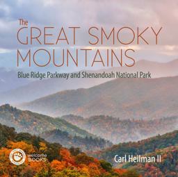 Great Smoky Mountains Blue Ridge Parkway and Shenandoah National Park  9781599621449 Front Cover