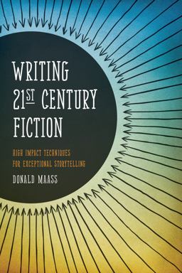 Writing 21st Century Fiction High Impact Techniques for Exceptional Storytelling  9781599634005 Front Cover