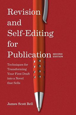 Revision and Self Editing for Publication Techniques for Transforming Your First Draft into a Novel That Sells 2nd 9781599637068 Front Cover