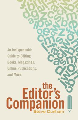 Editor's Companion An Indispensable Guide to Editing Books, Magazines, Online Publications, and Mor E  9781599639024 Front Cover