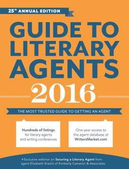 Guide to Literary Agents 2016 The Most Trusted Guide to Getting Published 25th 9781599639406 Front Cover