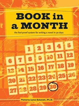 Book in a Month The Fool-Proof System for Writing a Novel in 30 Days  9781599639888 Front Cover