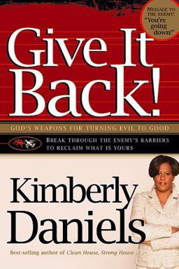 Give It Back! God's Weapons for Turning Evil to Good  9781599790572 Front Cover