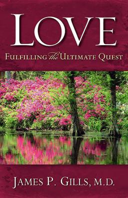 Love - Revised Fulfilling the Ultimate Quest  9781599792354 Front Cover