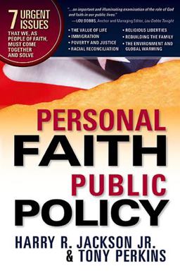 Personal Faith, Public Policy The 7 Urgent Issues That We, As People of Faith, Need to Come Together and Solve  9781599792613 Front Cover