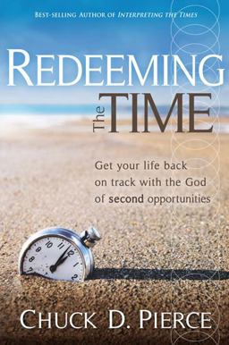 Redeeming the Time Get Your Life Back on Track with the God of Second Opportunities  9781599793788 Front Cover