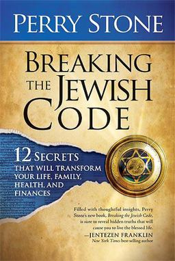 Breaking the Jewish Code Twelve Secrets That Will Transform Your Life, Family, Health, and Finances  9781599794679 Front Cover