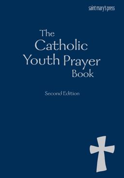 Catholic Youth Prayer Book, Second Edition 2nd 9781599823331 Front Cover