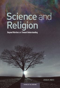 Science and Religion Beyond Warfare and Toward Understanding  9781599827155 Front Cover